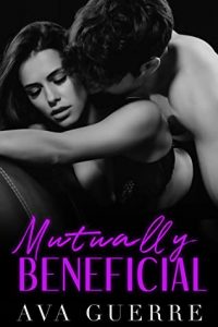 mutually beneficial by ava guerre